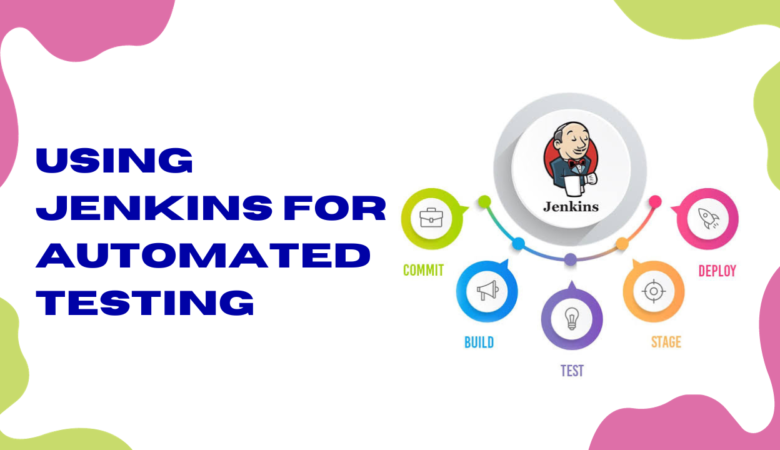 Using Jenkins for automated testing